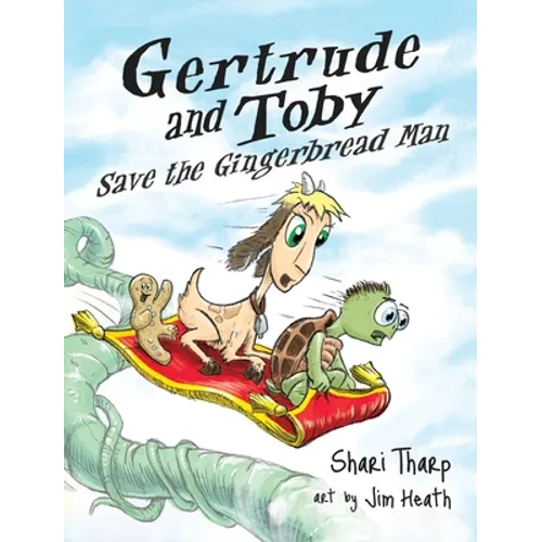Gertrude and Toby Save the Gingerbread Man - Hardcover