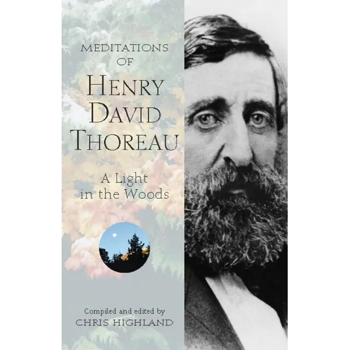 Meditations of Henry David Thoreau: A Light in the Woods - Hardcover
