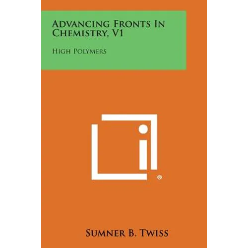 Advancing Fronts in Chemistry, V1: High Polymers - Paperback