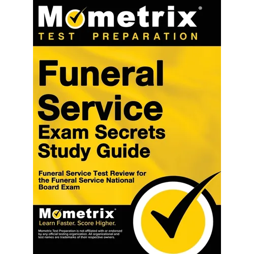 Funeral Service Exam Secrets Study Guide: Funeral Service Test Review for the Funeral Service National Board Exam - Hardcover