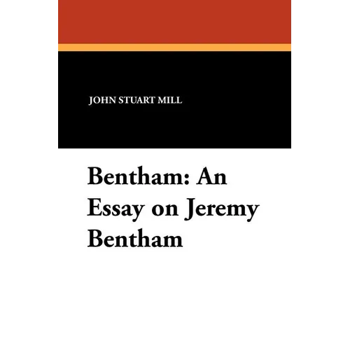 Bentham: An Essay on Jeremy Bentham - Paperback