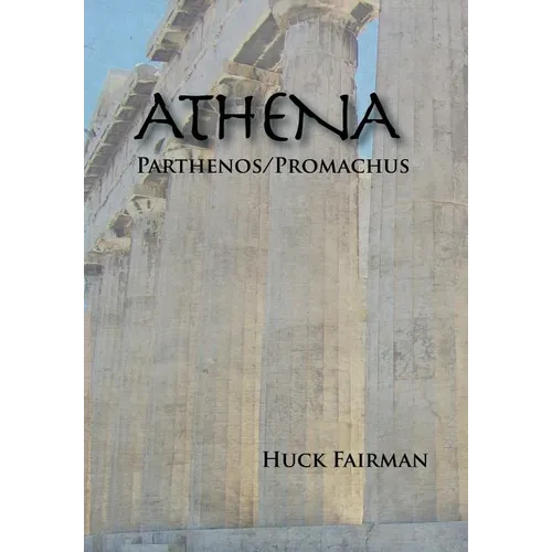 Athena: Parthenos/Promachus - Hardcover