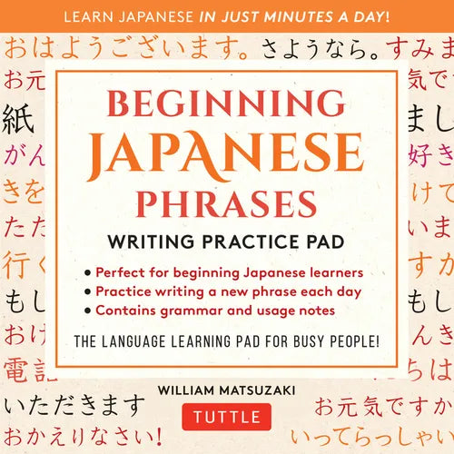 Beginning Japanese Phrases Writing Practice Pad: Learn Japanese in Just Minutes a Day! - Paperback
