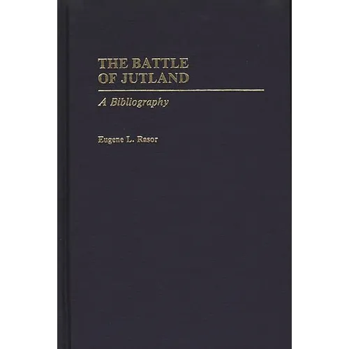 The Battle of Jutland: A Bibliography - Hardcover
