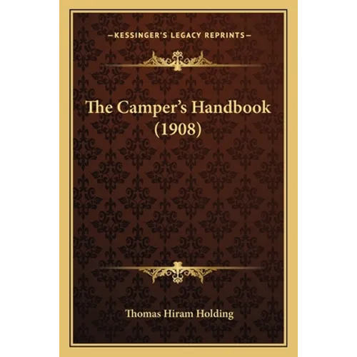 The Camper's Handbook (1908) - Paperback