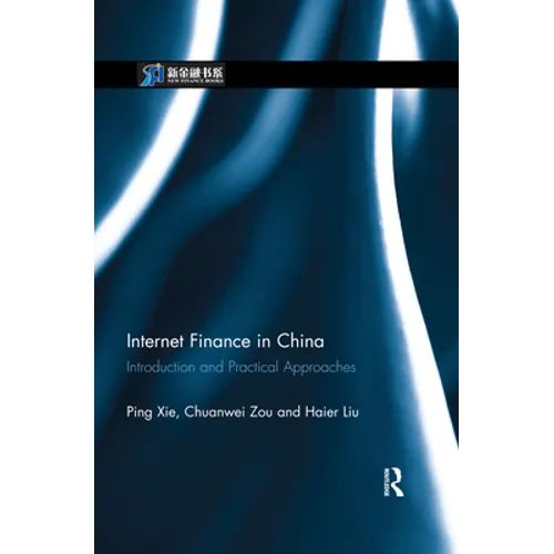 Internet Finance in China: Introduction and Practical Approaches - Paperback