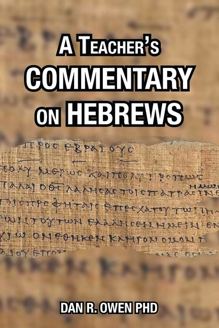 A Teacher's Commentary on Hebrews - Paperback
