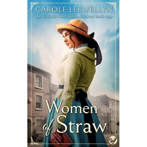 WOMEN OF STRAW an absolutely heartbreaking historical family saga - Paperback
