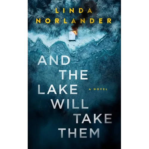 And the Lake Will Take Them - Paperback