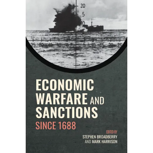 Economic Warfare and Sanctions Since 1688 - Paperback