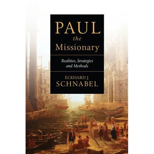 Paul the Missionary: Realities, Strategies and Methods - Paperback