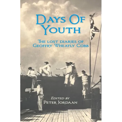 Days of Youth: The Lost Diaries of Geoffry Wheatly Cobb - Paperback