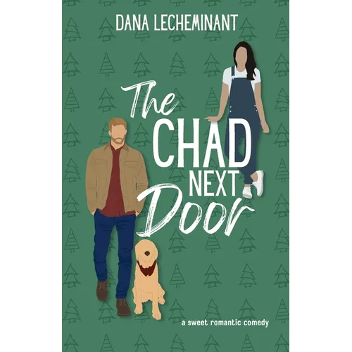 The Chad Next Door: A Sweet Romantic Comedy - Paperback