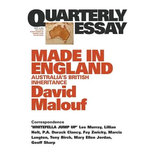 Made in England: Australia's British Inheritance: Quarterly Essay 12 - Paperback