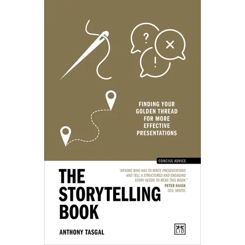 The Storytelling Book: Finding the Golden Thread in Your Communications - Paperback