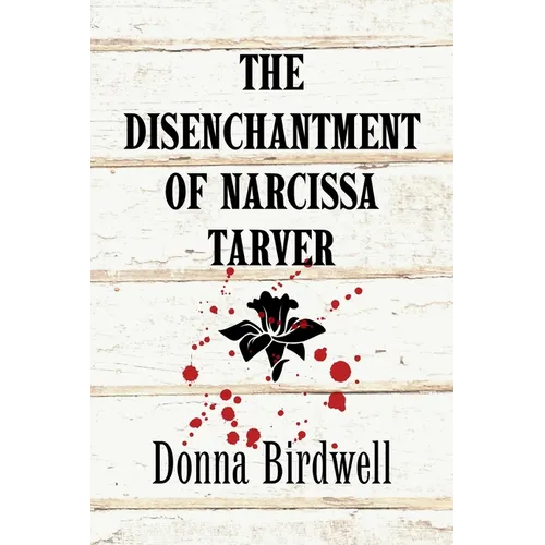 The Disenchantment of Narcissa Tarver - Paperback