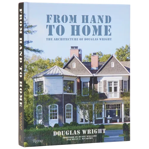From Hand to Home: The Architecture of Douglas Wright - Hardcover