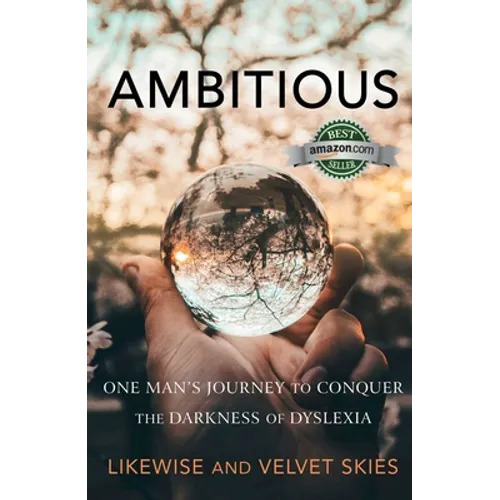 Ambitious: One Man's Journey to Conquer the Darkness of Dyslexia - Paperback