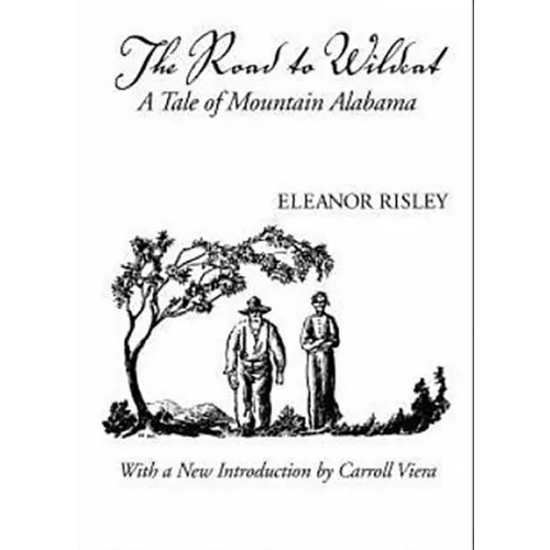 The Road to Wildcat: A Tale of Mountain Alabama - Paperback