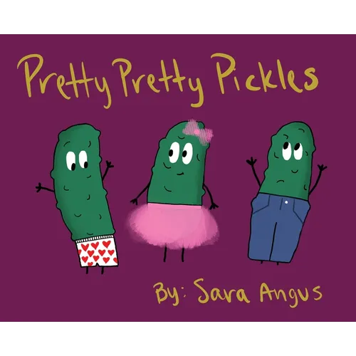 Pretty Pretty Pickles - Hardcover