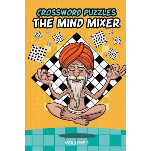Crossword Puzzles: The Mind Mixer Volume 1 - Paperback