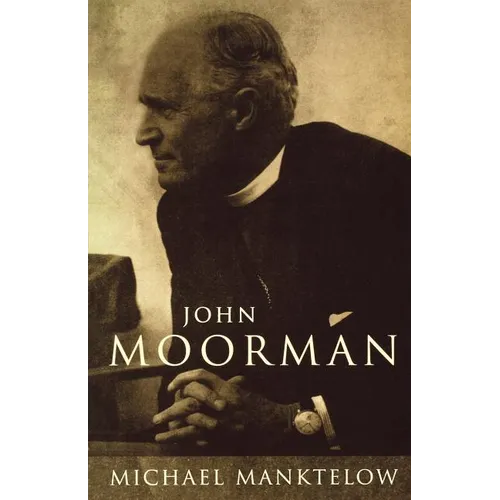 John Moorman: Anglican, Franciscan and Independent - Paperback