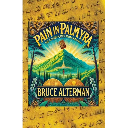 Pain in Palmyra: The Golden Plates from Mormon - Paperback