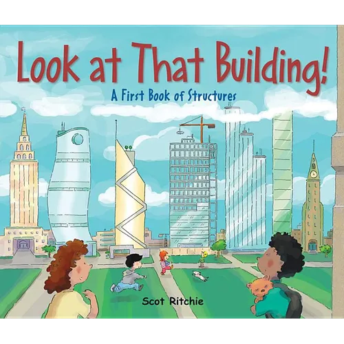 Look at That Building: A First Book of Structures - Hardcover