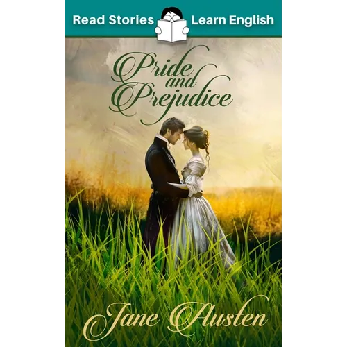Pride and Prejudice: CEFR Level B1 (ELT Graded Reader)