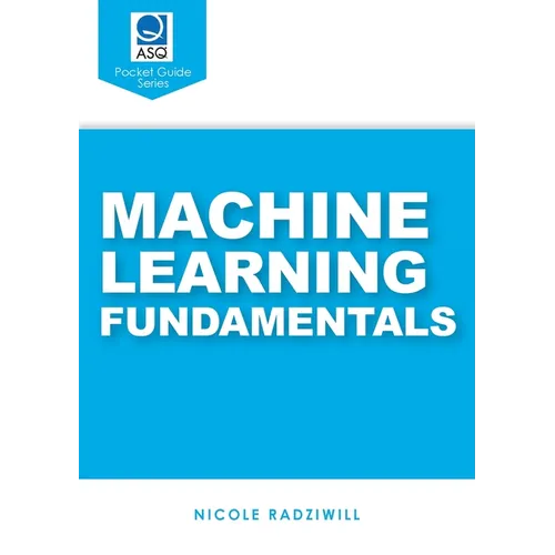 Machine Learning Fundamentals: ASQ Pocket Guide series - Paperback