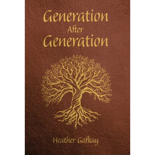 Generation After Generation - Hardcover