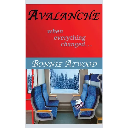 Avalanche: When Everything Changed... - Hardcover