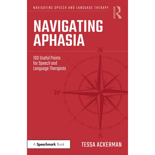 Navigating Aphasia: 100 Useful Points for Speech and Language Therapists - Paperback