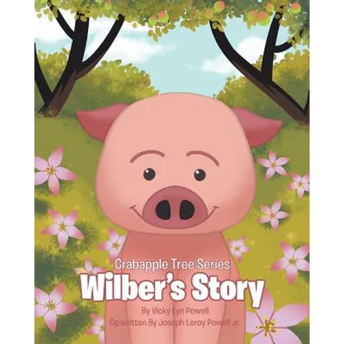 Crabapple Tree Series: Wilber's Story - Paperback