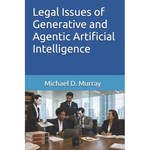 Legal Issues of Generative and Agentic Artificial Intelligence - Paperback