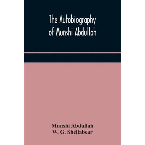 The Autobiography Of Munshi Abdullah - Paperback