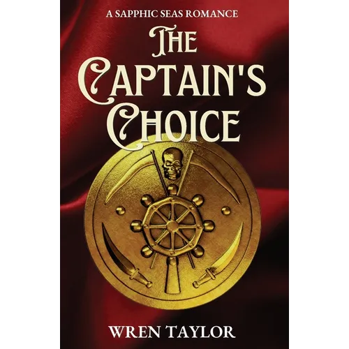 The Captain's Choice: A Sapphic Seas Romance - Paperback
