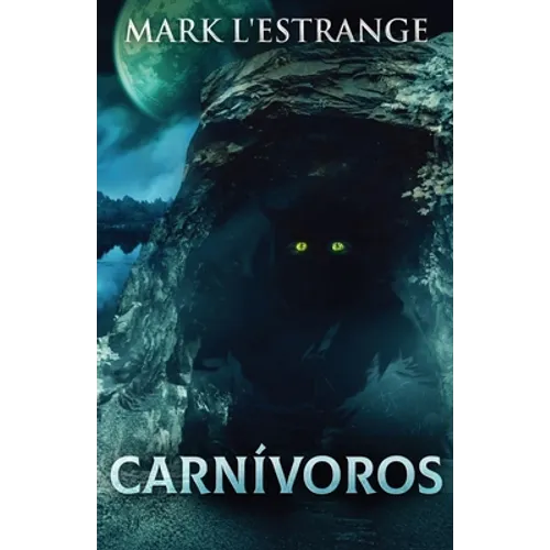 Carnívoros: Una Novela De Terror - Paperback