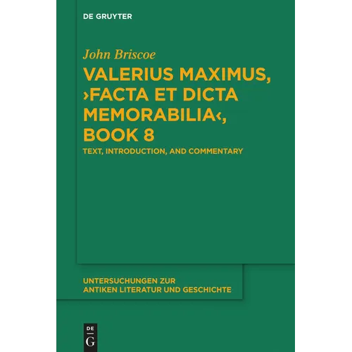Valerius Maximus, >Facta Et Dicta Memorabilia: Text, Introduction, and Commentary - Paperback