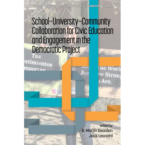 School-University-Community Collaboration for Civic Education and Engagement in the Democratic Project - Paperback