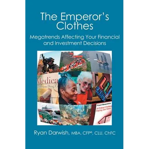 The Emperor's Clothes: Megatrends Affecting Your Financial and Investment Decisions - Paperback