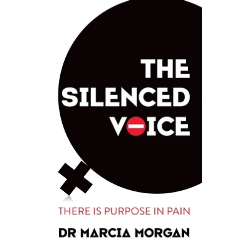 The Silenced Voice: There Is Purpose in Pain