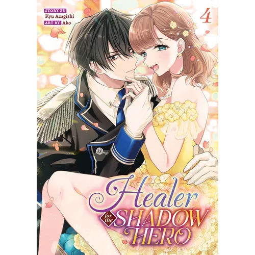 Healer for the Shadow Hero (Manga) Vol. 4 - Paperback