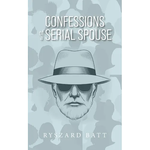 Confessions of a Serial Spouse - Paperback