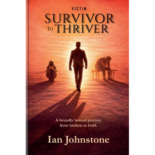 victim, SURVIVOR to THRIVER - Paperback
