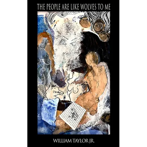 The People Are Like Wolves to Me - Paperback