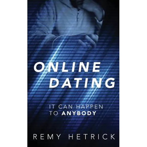 Online Dating: It Can Happen to Anybody - Paperback