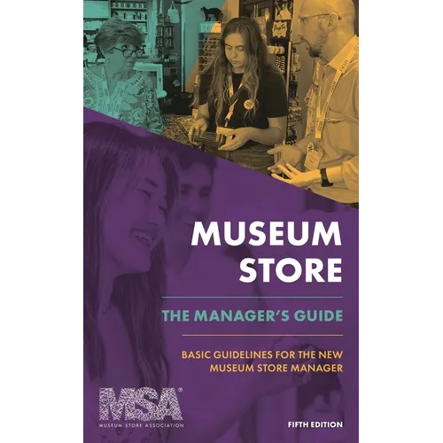 Museum Store: The Manager's Guide: Basic Guidelines for the New Museum Store Manager - Paperback
