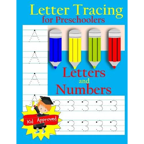 Letter Tracing: Preschool Letters and Numbers: Letter Books for Preschool: Preschool Activity Book: Preschool LetterTracing: Preschool Numbers Workboo - Paperback