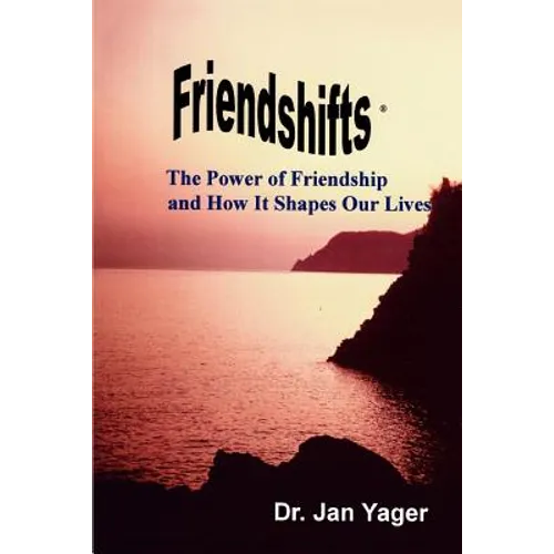 Friendshifts: The Power of Friendship and How It Shapes Our Lives - Paperback